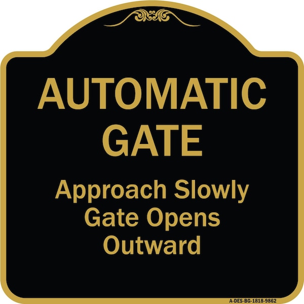 Designer Series-Automatic Gate Approach Slowly Gate Opens, 18" x 18", BG-1818-9862